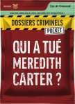 QUI A TUE MEREDITH CARTER - DOSSIER CRIMINEL POCKET 1
