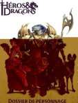 HEROS & DRAGONS - DOSSIER DE PERSONNAGES