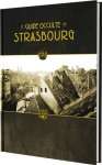 LA VILLE EN JAUNE : LE GUIDE OCCULTE DE STRASBOURG 