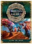 DRAGON CONQUER AMERICA : LE LIVRE DE BASE