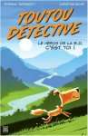 TOUTOU DETECTIVE - LE HEROS DE LA BD C'EST TOI