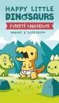 HAPPY LITTLE DINOSAURS : PUBERTE DANGEREUSE (EXT)