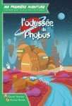L'ODYSSEE DU PHOBOS - MA (1ERE) PREMIERE AVENTURE