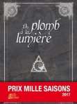 DU PLOMB A LA LUMIERE