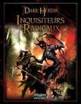 DARK HERESY : INQUISITEURS & RADICAUX