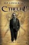 CTHULHU LE MYTHE - LIVRE 3
