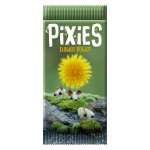FLOWER POWER EXT PIXIES