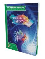 LA BIBLIOTHEQUE INFINIE MA 1ERE AVENTURE