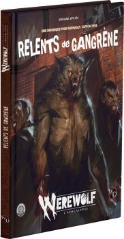 RELENTS DE GANGRÈNE (Werewolf l’Apocalypse)