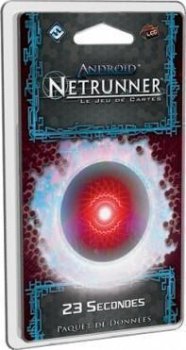 23 SECONDES (NETRUNNER)