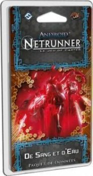 DE SANG ET DE L’EAU (NETRUNNER)