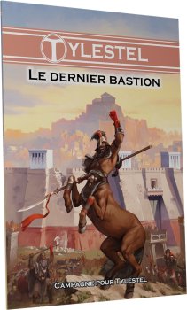 TYLESTEL : LE DERNIER BASTION
