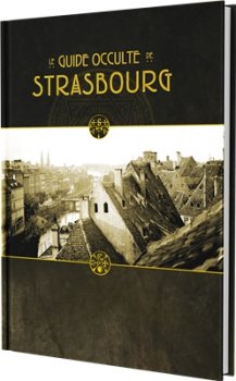 LA VILLE EN JAUNE : LE GUIDE OCCULTE DE STRASBOURG 
