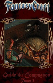 GUIDE DU COMPAGNON TOME 2 - FANTASY CRAFT