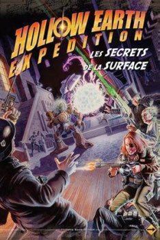 LES SECRETS DE LA SURFACE - HOLLOW EARTH EXPEDITION