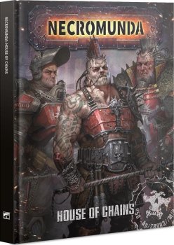 HOUSE OF CHAINS - NECROMUNDA VO