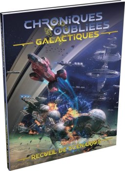 RECUEIL DE SCENARIOS CHRONIQUES OUBLIEES GALACTIQUE