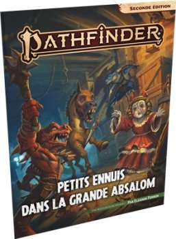 PETITS ENNUIS DANS LA GRANDE ABSALOM - PATHFINDER 2