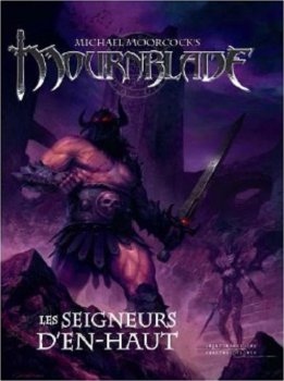 LES SEIGNEURS D’EN HAUT TOME 1 - MOURNBLADE