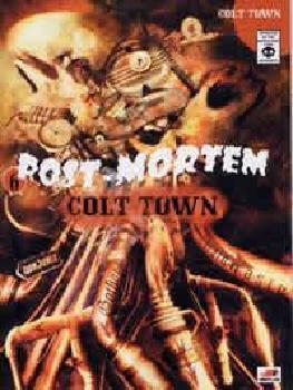 POST MORTEM : COLT TOWN
