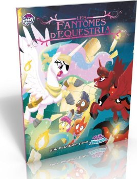 LES FANTOMES D’EQUESTRIA - TAILS OF EQUESTRIA