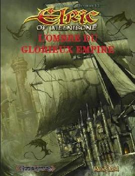 ELRIC : L’OMBRE DU GLORIEUX EMP