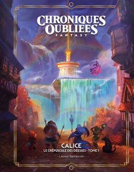 CALICE, LE CREPUSCULE DES DEESSES TOME 1 - CHRONIQUES OUBLIEES FANTASY 2