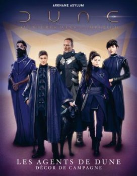 LES AGENTS DE DUNE - DUNE AVANTURE DANS L’IMPERIUM