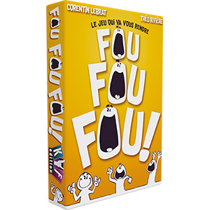 FOU FOU FOU !