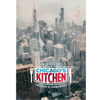CHICAGO’S KITCHEN - LE JEU DE RÔLE SOLO