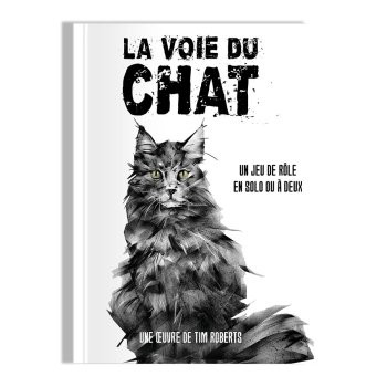 LA VOIE DU CHAT - LE JEU DE RÔLE SOLO OU A DEUX